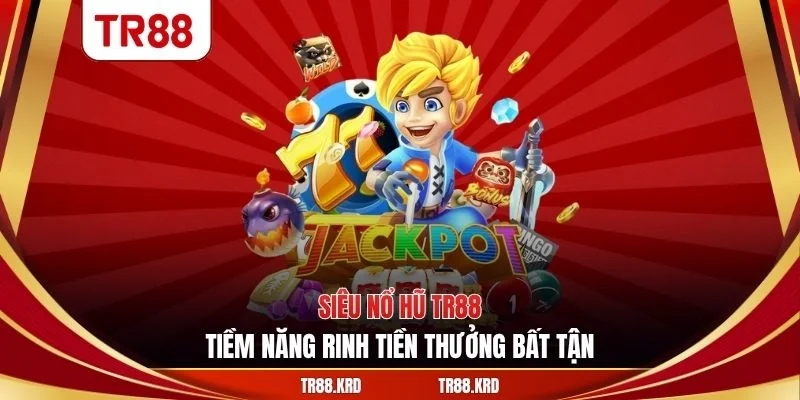 siêu nổ hũ tr88